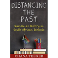 Distancing the Past: Racism as History in South African Schools