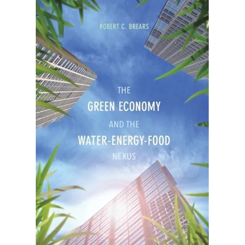 The Green Economy and the Water-Energy-Food Nexus
