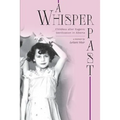 A Whisper Past: Childless after Eugenic Sterilization in Alberta