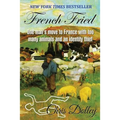 French Fried: one man's move to France with too many animals and an identity thief