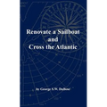 Renovate a Sailboat and Cross the Atlantic