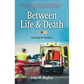 Between Life & Death: Surviving the Darkness