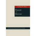 Theory and History; An Interpretation of Social and Economic Evolution