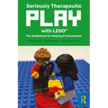 Seriously Therapeutic Play with LEGO(R): The Guidebook for Helping Professionals