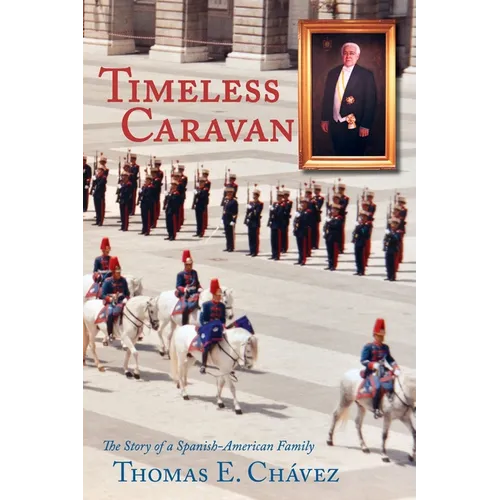 Timeless Caravan: The Story of a Spanish-American Family
