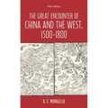 The Great Encounter of China and the West, 1500-1800