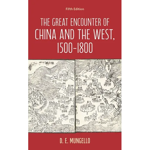 The Great Encounter of China and the West, 1500-1800