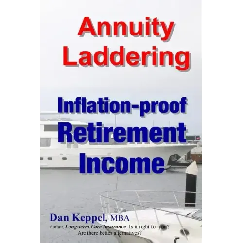 Annuity Laddering: Inflation-proof Retirement Income