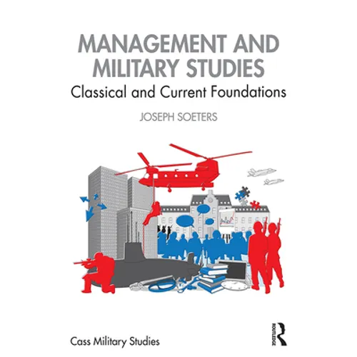 Management and Military Studies: Classical and Current Foundations
