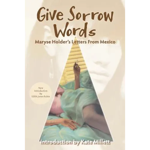 Give Sorrow Words: Maryse Holder's Letters From Mexico