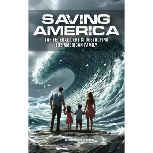 Saving America: The Federal Debt is Destroying the American Family