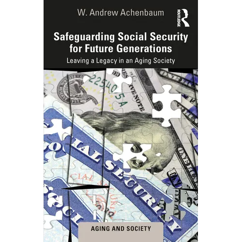 Safeguarding Social Security for Future Generations: Leaving a Legacy in an Aging Society