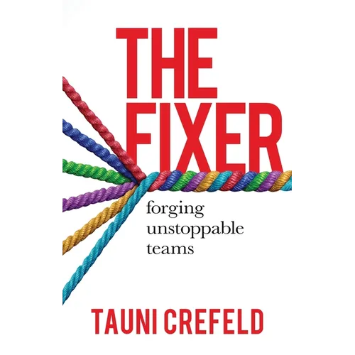 The Fixer: forging unstoppable teams