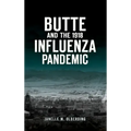 Butte and the 1918 Influenza Pandemic