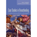 Case Studies in Breastfeeding: Problem-Solving Skills & Strategies
