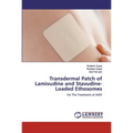 Transdermal Patch of Lamivudine and Stavudine-Loaded Ethosomes