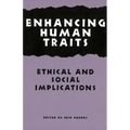 Enhancing Human Traits: Ethical and Social Implications