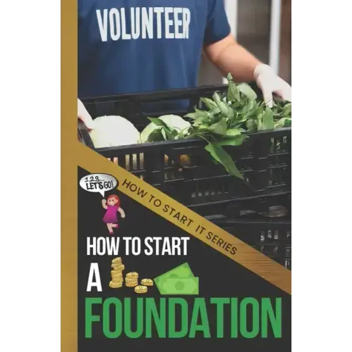 How to Start a Foundation: A Quick Start Beginners Guide to Supporting Causes with Your Business
