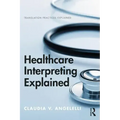 Healthcare Interpreting Explained