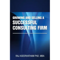 Growing and Selling a Successful Consulting Firm