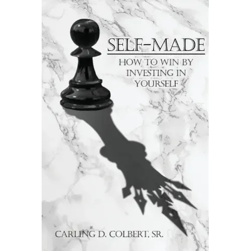 Self-Made: How to Win by Investing in Yourself