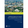 Building Engines for Growth and Competitiveness in China: Experience with Special Economic Zones and Industrial Clusters