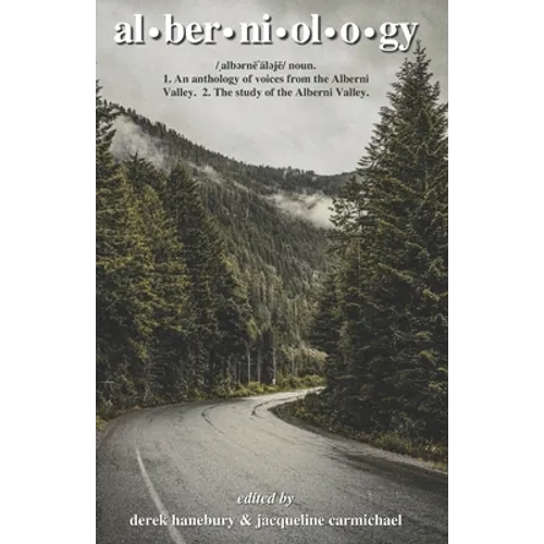 Alberniology: The Alberni Anthology
