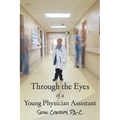 Through the Eyes of a Young Physician Assistant