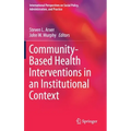 Community-Based Health Interventions in an Institutional Context