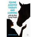 Equine-Assisted Therapy and Learning with At-Risk Young People