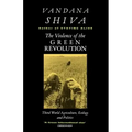 The Violence of the Green Revolution: Third World Agriculture, Ecology and Politics