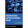Managing Operational Risk: 20 Firmwide Best Practice Strategies