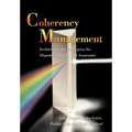 Coherency Management: Architecting the Enterprise for Alignment, Agility and Assurance