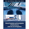 Clinical Evaluation and Investigation of Medical Devices under the new EU-Regulation