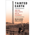 Tainted Earth: Smelters, Public Health, and the Environment