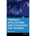 Fibonacci Applications and Strategies for Traders