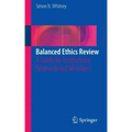 Balanced Ethics Review: A Guide for Institutional Review Board Members