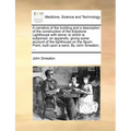 A Narrative of the Building and a Description of the Construction of the Edystone Lighthouse with Stone: To Which Is Subjoined, an Appendix, Giving So