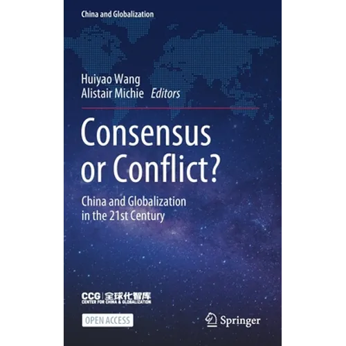 Consensus or Conflict?: China and Globalization in the 21st Century