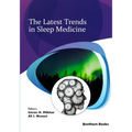 The Latest Trends in Sleep Medicine