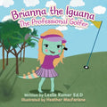 Brianna The Iguana: The Professional Golfer