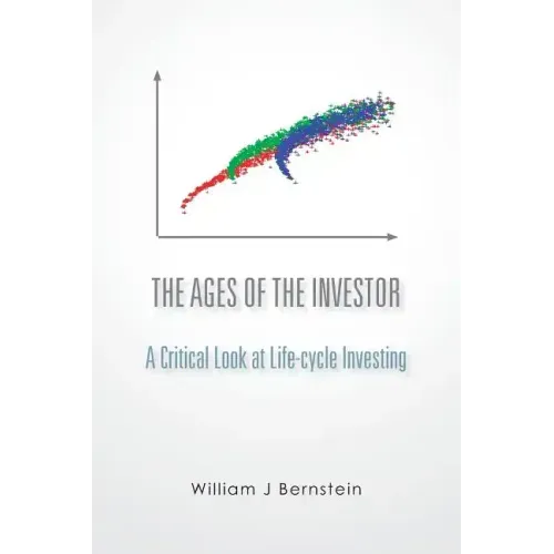 The Ages of the Investor: A Critical Look at Life-cycle Investing