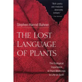 The Lost Language of Plants: The Ecological Importance of Plant Medicines to Life on Earth