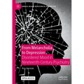From Melancholia to Depression: Disordered Mood in Nineteenth-Century Psychiatry