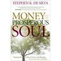 Money and the Prosperous Soul: Tipping the Scales of Favor and Blessing