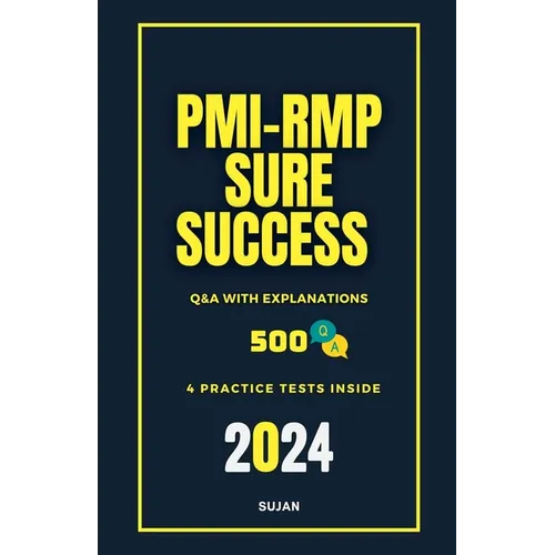 PMI-RMP Sure Success: Q&A with Explanations