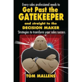 Get Past the Gatekeeper: And Straight to the Decision Maker