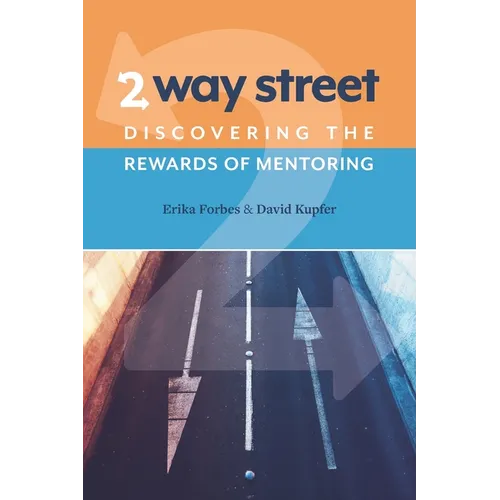 2 Way Street: Discovering the Rewards of Mentoring