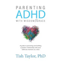 Parenting ADHD with Wisdom & Grace