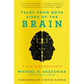 Tales from Both Sides of the Brain: A Life in Neuroscience